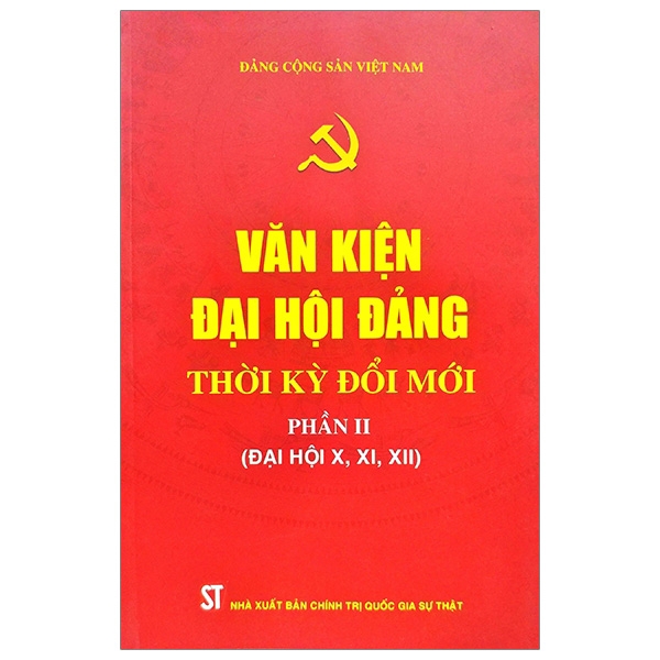 Sách - Văn Kiện Đại Hội Đảng Thời Kỳ Đổi Mới - Phần Ii (Đại Hội X, XI, XII) | BigBuy360 - bigbuy360.vn