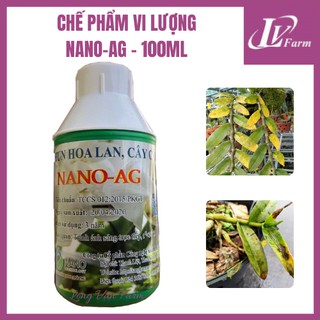 Chế Phẩm Vi Lượng NANO-AG - 100ml - Dung Dịch Nano Bạc Phun Diệt Nấm Bệnh, Vi Khuẩn Cho Hoa Lan, Cây Cảnh