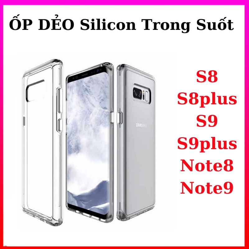 Ốp Silicon dẻo trong suốt dành cho Samsung Note9 Note8 S8 S8plus S9plus loại dày dặn