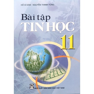 Sách - Bài Tập Tin Học 11 Và 2 Tập Giấy Kiểm Tra Cấp 2 ( 6 tờ đôi ) (GD)
