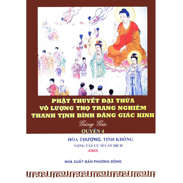 Sách - Phật Thuyết Đại Thừa Vô Lượng Thọ Trang Nghiêm Thanh Tịnh Bình Đẳng Giác Kinh - Tập 4