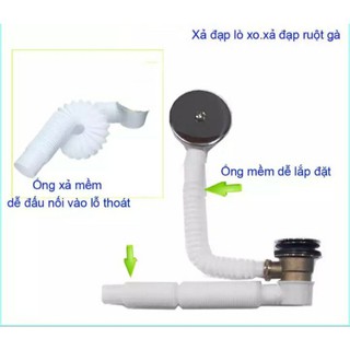 BỘ XẢ BỒN TẮM - BỘ XẢ ĐẠP RUỘT GÀ