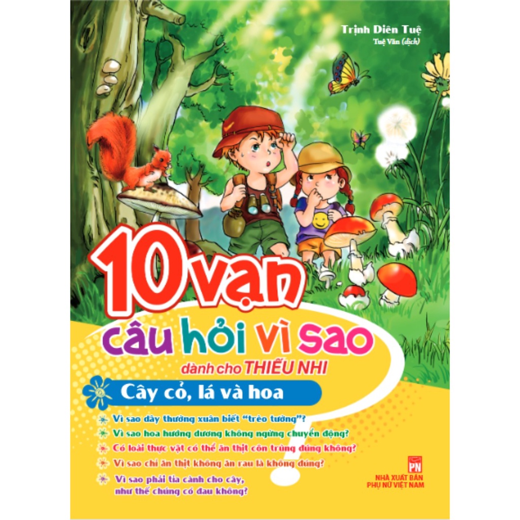 Sách - 10 Vạn Câu Hỏi Vì Sao - Cây Cỏ, Lá Và Hoa