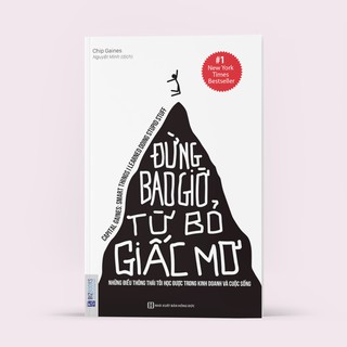 Sách - Đừng Bao Giờ Từ Bỏ Giấc Mơ