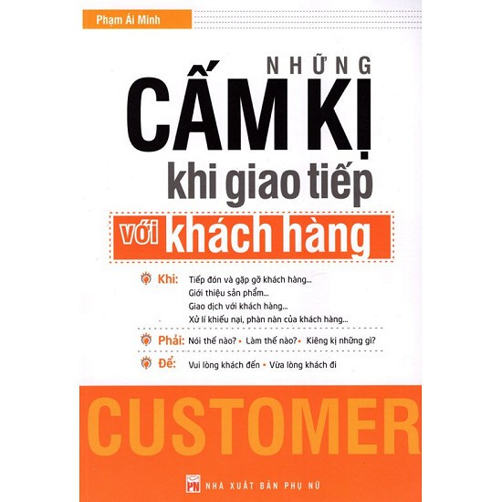 Cuốn sách Những Cấm Kị Khi Giao Tiếp Với Khách Hàng - Tác giả: Phạm Ái Minh