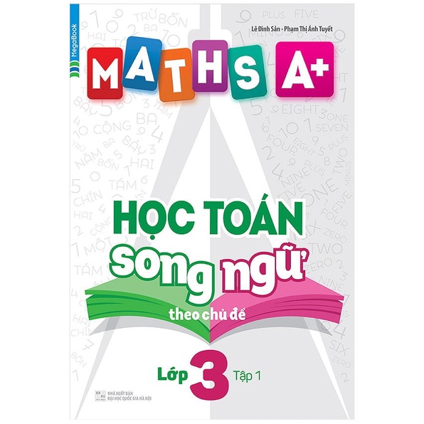 Sách - Maths A+ Học Toán Song Ngữ Theo Chủ Đề - Lớp 3 - Tập 1 - 8936110981842