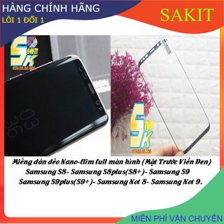Miếng dán dẻo nano-flim full màn hình (Mặt Trước Viền Đen) Samsung S8- S8plus- S9- S9plus(s9+)- Samsung Not 8- Not 9