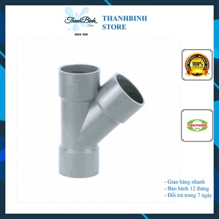 Y ĐỀU 75 MM/ BA CHẠC 45 ĐỘ 75 MM- PVC NHỰA TIỀN PHONG PN10