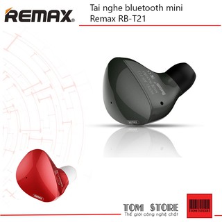 Tai nghe bluetooth mini Remax RB-T21 Bảo Hành 12 tháng