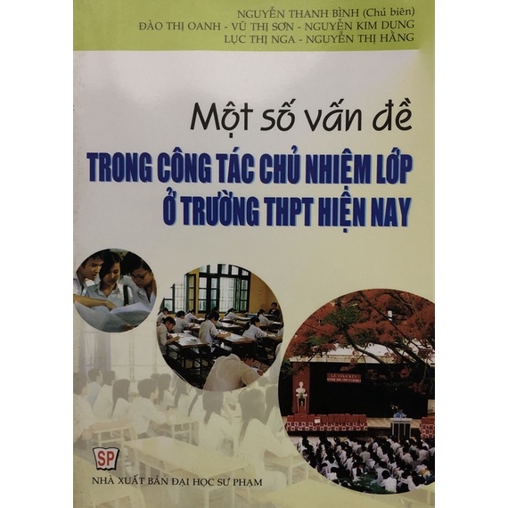 Sách - Một số vấn đề trong công tác chủ nhiệm lớp ở trường THPT hiện nay