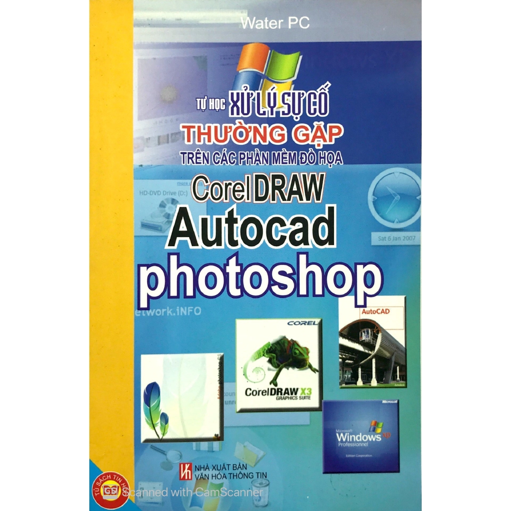 Sách - Tự Học Xử Lý Sự Cố Thường Gặp Trên Các Phần Mềm Đồ Họa Coreldraw Autocard Photoshop