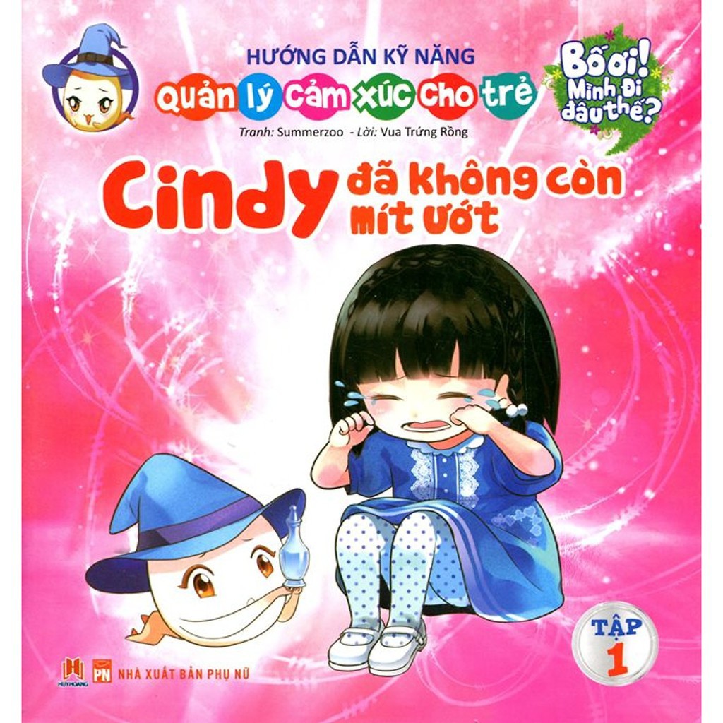 Sách - Bố Ơi Mình Đi Đâu Thế - Cindy Đã Không Còn Mít Ướt