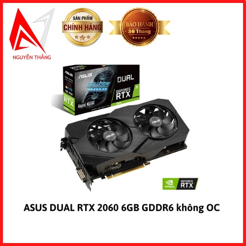 [Mã 44ELSALE1 giảm 5% đơn 3 Triệu] Vga card màn hình ASUS Dual GeForce RTX 2060 6GB GDDR6 không OC new chính hãng