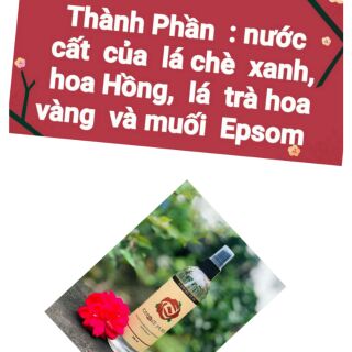 Nước lau mặt chưng  cất  từ hoa hồng,  lá  chè xanh,  lá trà hoa vàng và muối Epsom