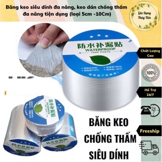 Băng keo siêu dính đa năng, keo dán chống thấm đa năng tiện dụng (loại 5cm -10Cm)