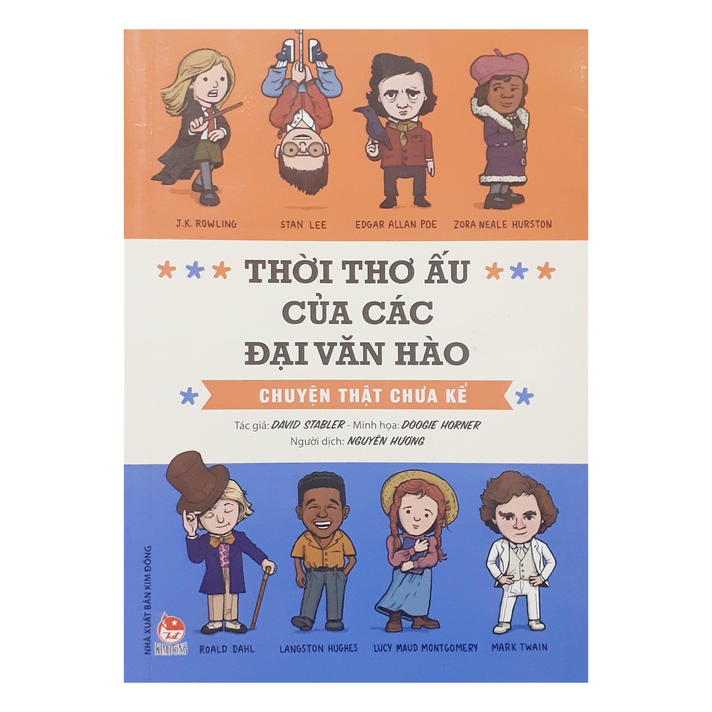 Sách - Thời Thơ Ấu Của Các Đại Văn Hào - Chuyện Thật Chưa Kể