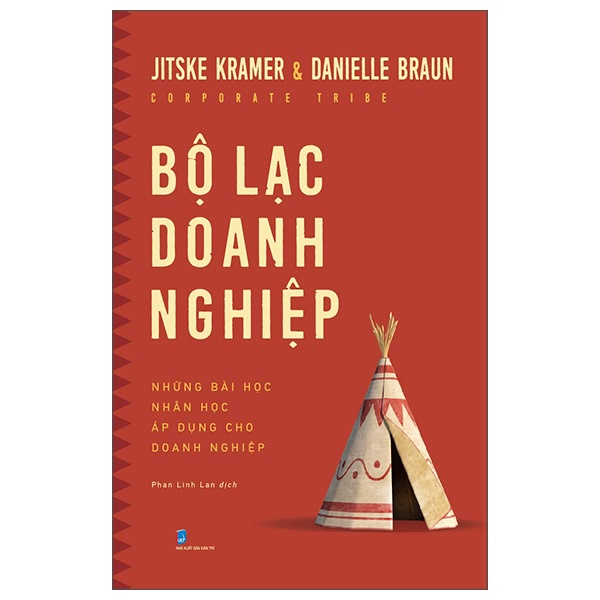 Sách - Bộ Lạc Doanh Nghiệp - Corporate Tribe - Những Bài Học Nhân Học Áp Dụng Cho Doanh Nghiệp