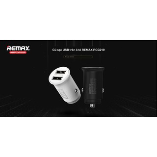 Củ sạc ô tô 2.4A 2 cổng USB Remax RCC-219