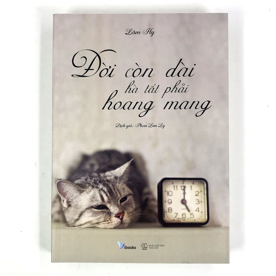 Sách - Đời Còn Dài Hà Tất Phải Hoang Mang