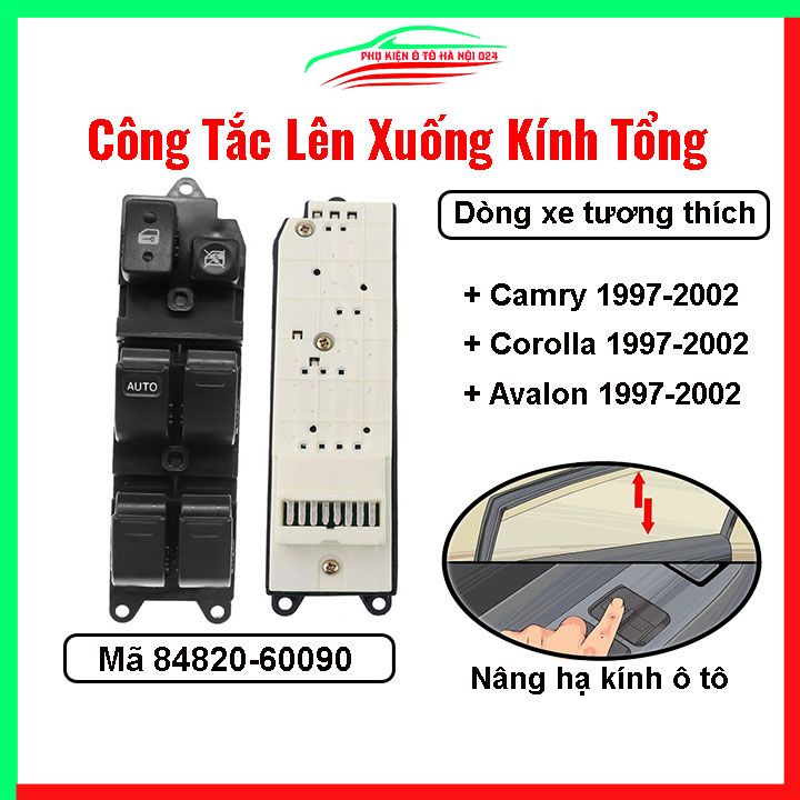 Công tắc kính tổng Camry, Corolla Avalon 1997-2002 mã 84820-60090 nâng hạ kính lên xuống ô tô