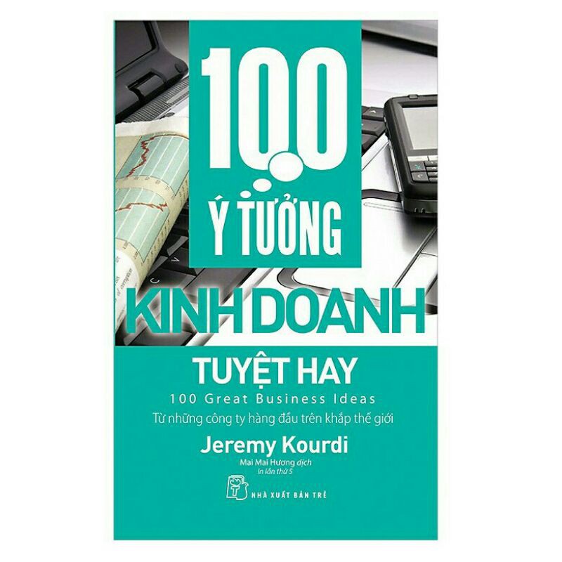 Sách_100 Ý Tưởng Kinh Doanh Tuyệt Hay – Jeremy Kourdi – top1shop
