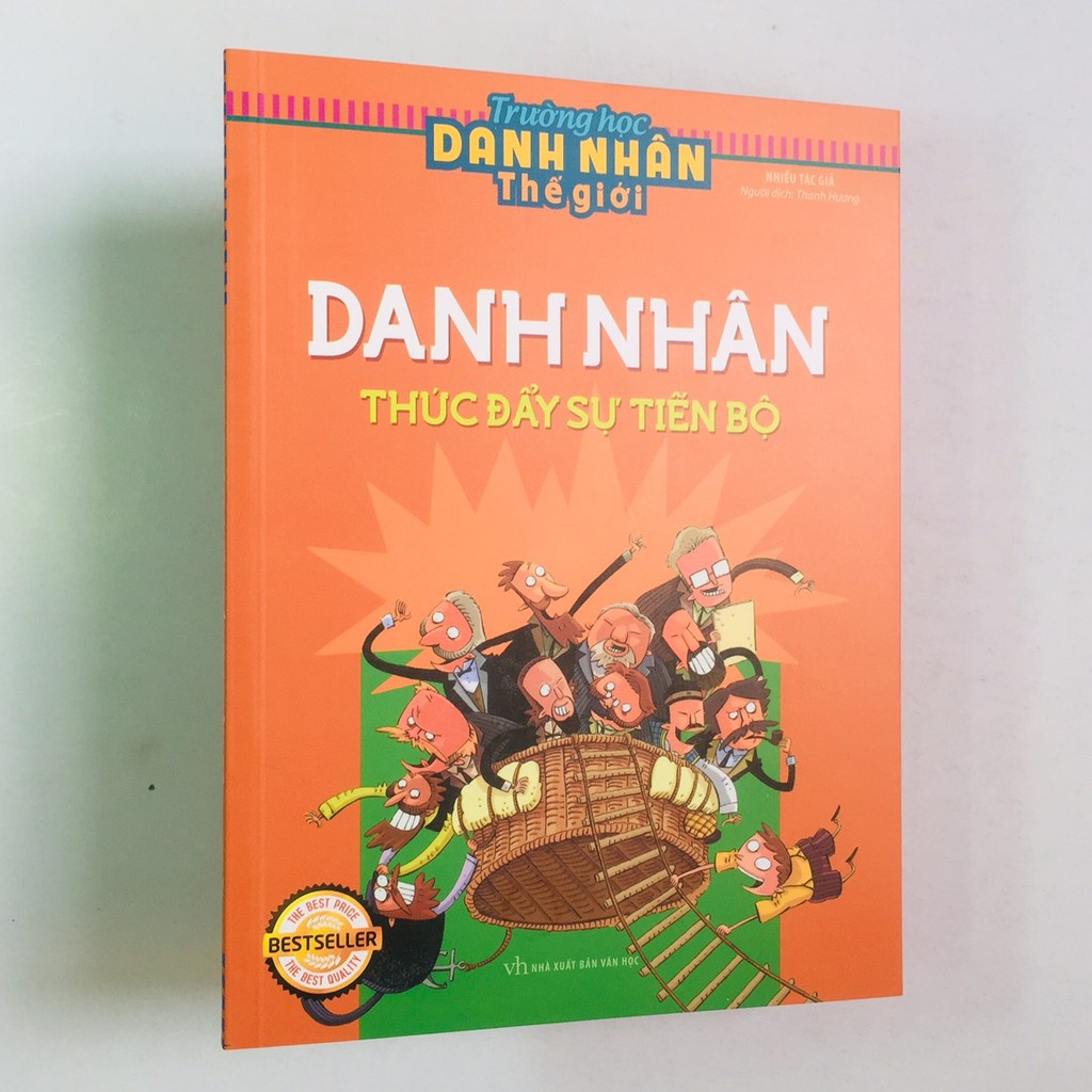 Sách: Trường Học Danh Nhân Thế Giới Danh Nhân Thúc Đẩy Sự Tiến Bộ - TSTN