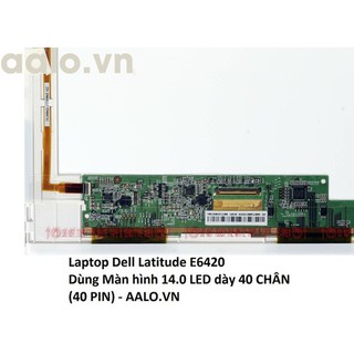 Màn hình laptop Dell Latitude E6420 - dell e6420