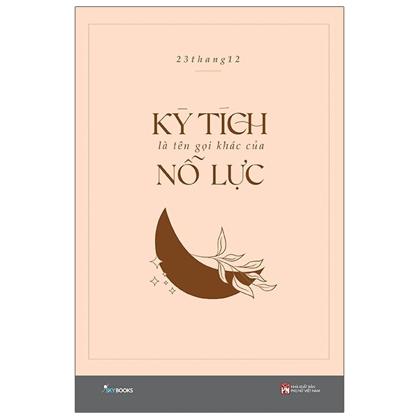 Sách - Kỳ Tích Là Tên Gọi Khác Của Nỗ Lực - Tặng Kèm Bookmark + Thiệp Giáng Sinh 3D - 8935325002564