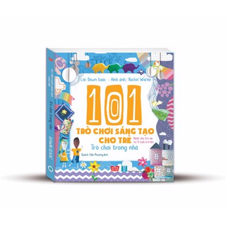 101 Trò Chơi Sáng Tạo Cho Trẻ - Trò Chơi Trong Nhà
