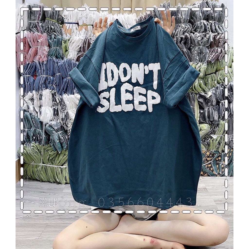 Áo Thun In Chữ IDON'T SLEEP Chất Cotton Su, Áo Phông Form Oversize Thời Trang Học Sinh