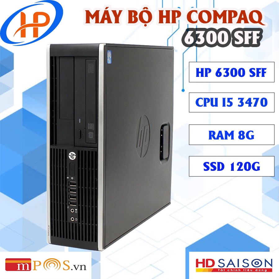 THÙNG MÁY BỘ HP COMPAQ 6300 SFF - I5 3470 - RAM 8G - SSD 120G - BẢO HÀNH 12 THÁNG