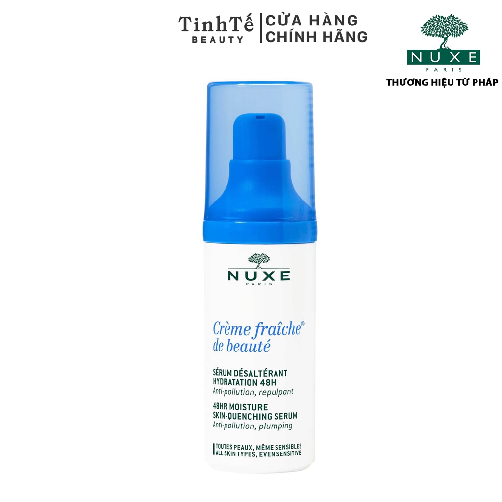 Serum dưỡng ẩm 48h Nuxe Moisturizing Serum Crème fraîche® de beauté 30ml
