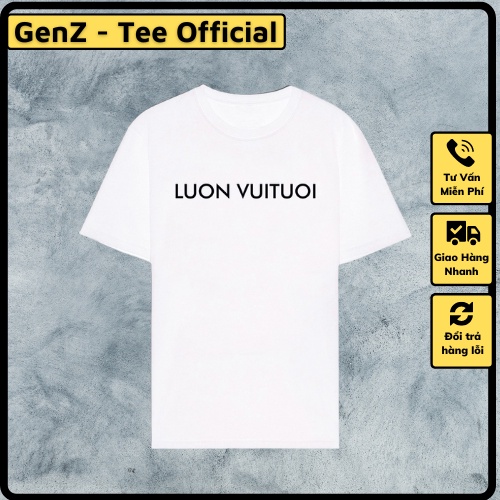 Áo thun LUON VUITUOI tấu hài thương hiệu, unisex nam nữ cotton co giãn 4 chiều phong cách trẻ trung, năng động