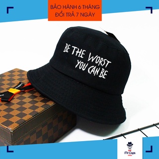 Mũ Bucket Đen BE THE WORST YOU CAN BE vải kaki 2 lớp