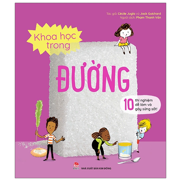 Sách Khoa Học Trong Đường - 10 Thí Nghiệm Dễ Làm Và Gây Sửng Sốt