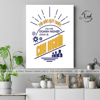 Tranh canvas động lực " tài sản quý giá nhất của doanh nghiệp là con người " tặng đinh treo tranh