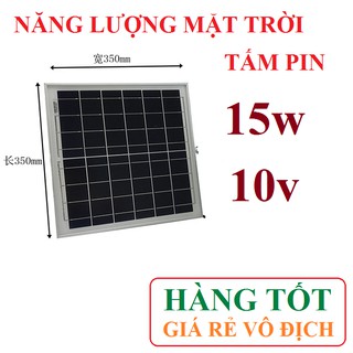 Tấm pin năng lượng mặt trời 10v-15w
