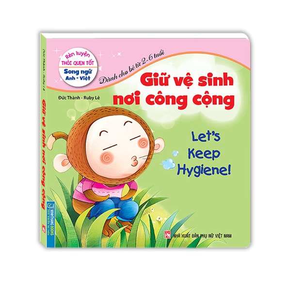 Sách - Rèn luyện thói quen tốt - Giữ vệ sinh nơi công cộng (song ngữ Anh - Việt)