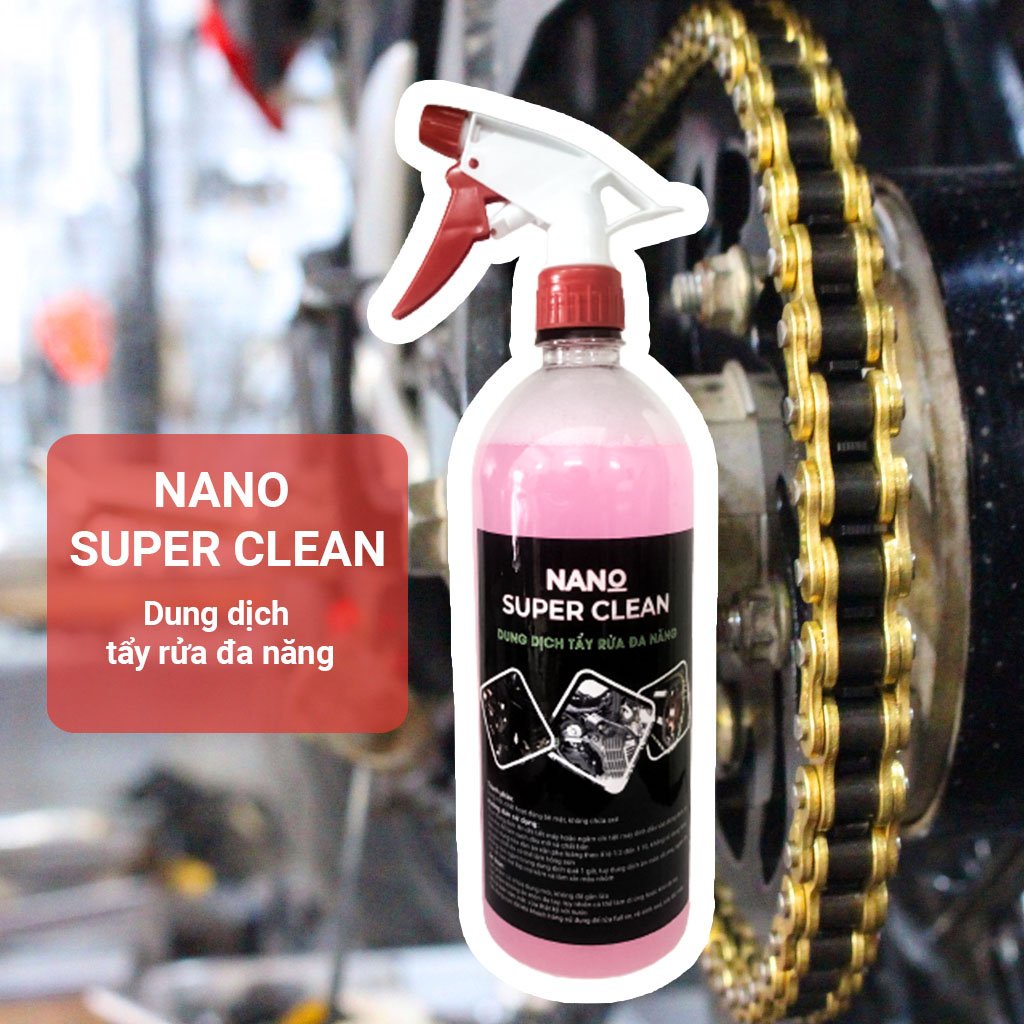 Chai Tẩy Nhớt NANO SUPER CLEAN Dùng Vệ Sinh Nhông Sên Dĩa Rửa Full Xe