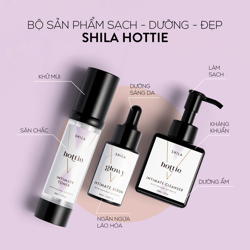 Bộ 3 sản phẩm chăm sóc vùng kín Shila (Shila Intimate Toner Hottie, Shila Intimate Cleanser Hottie, Shila Serum Glowy)