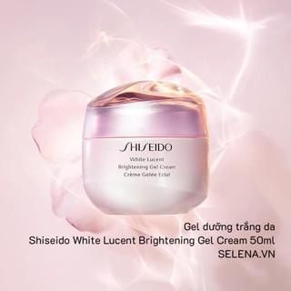 [CHÍNH HÃNG] Gel dưỡng trắng da Shiseido White Lucent Brightening Gel Cream 50mL