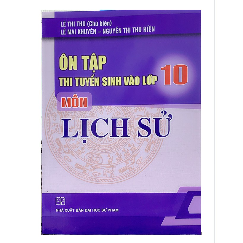 Sách - Ôn tập thi tuyển sinh vào lớp 10 môn Lịch sử (2021)