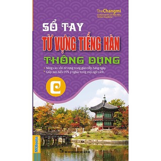 Sổ Tay Từ Vựng Tiếng Hàn Thông Dụng - Trình Độ C