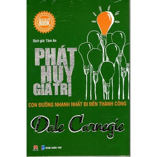 Phát Huy Giá Trị - Con Đường Nhanh Nhất Đi Đến Thành Công