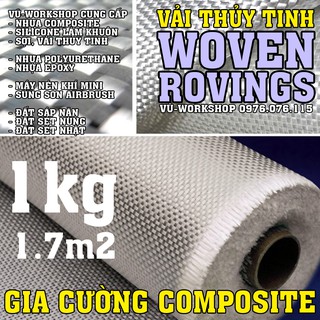 Vải thủy tinh - Vải Woven Rovings gia cường nhựa Composite 1kg