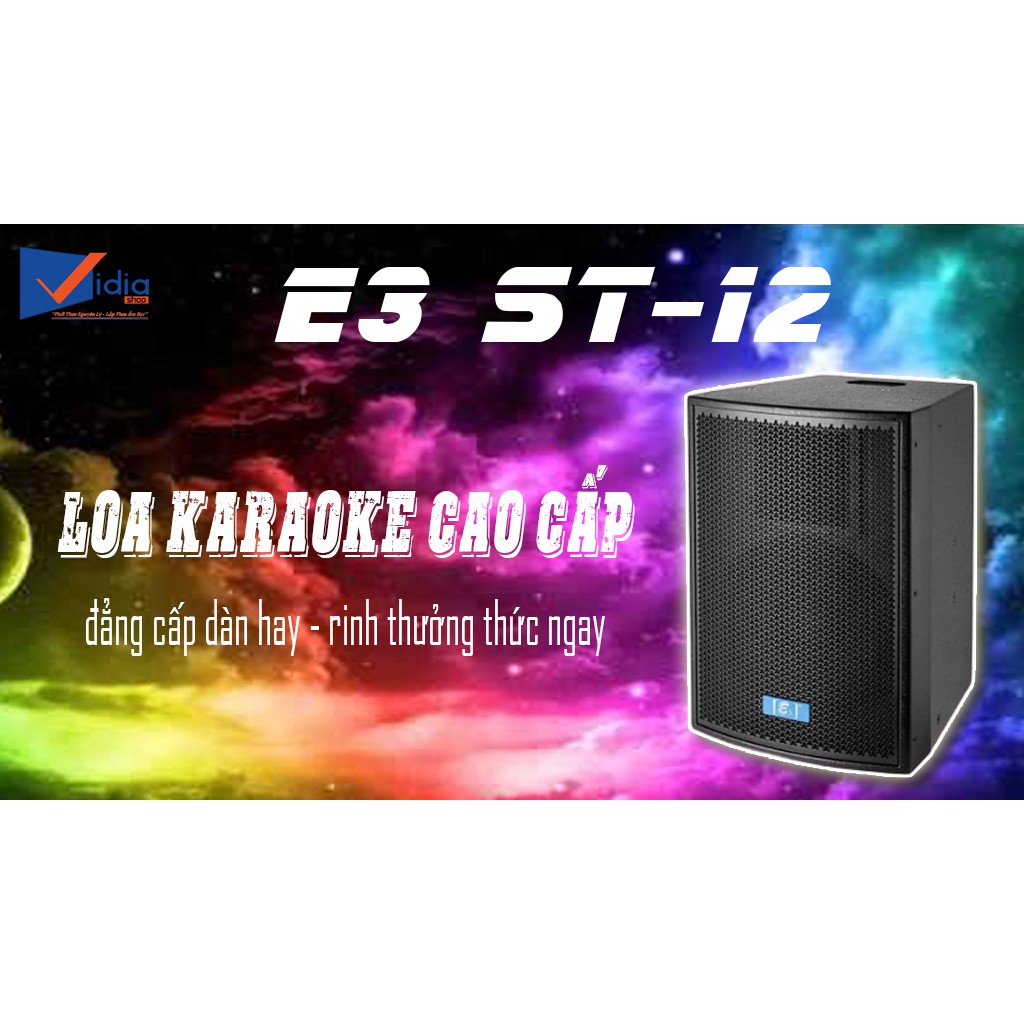 LOA KARAOKE GIA ĐÌNH CAO CẤP BÁN CHẠY - VIDIA - LOA FULL E3 ST-12