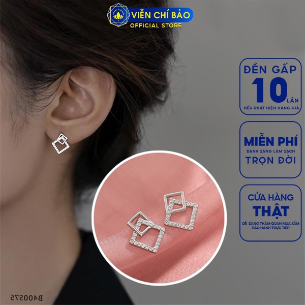 Bông tai bạc nữ hình vuông đính đá chất liệu bạc Ý thời trang phụ kiện trang sức nữ thương hiệu Viễn Chí Bảo B400575