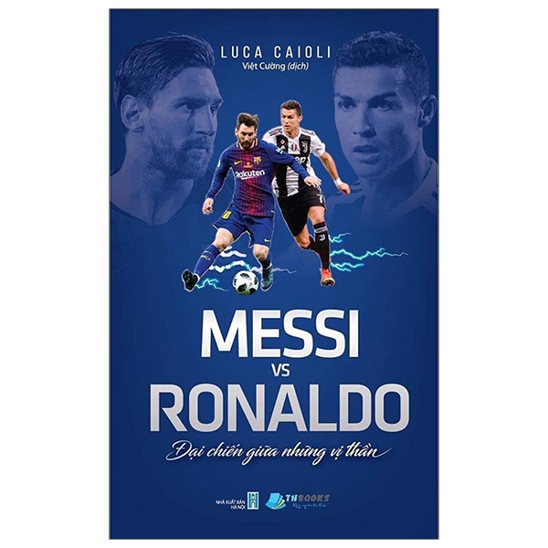 Sách - Messi vs Ronaldo đại chiến giữa những vị thần (TH129)