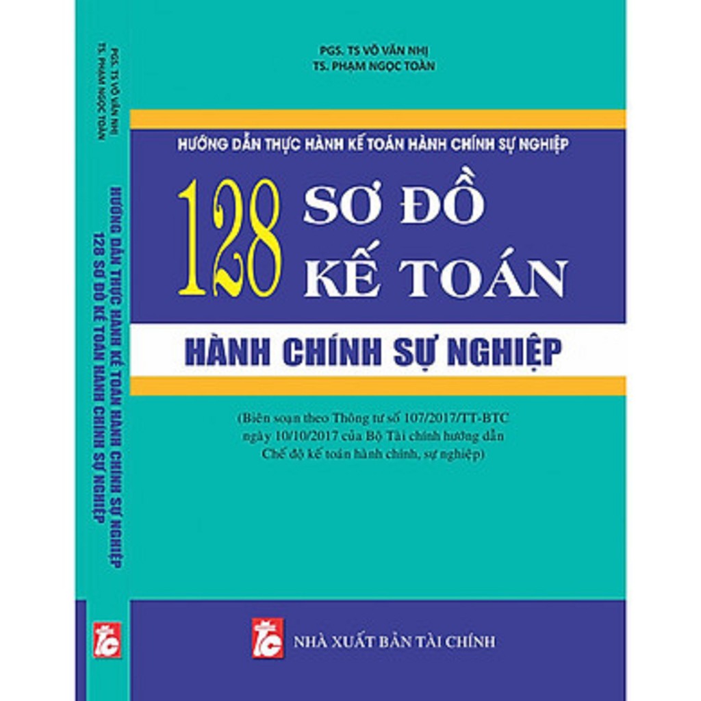 Sách - Hướng Dẫn Thực Hành Kế Toán Hành Chính Sự Nghiệp – 128 Sơ Đồ Kế Toán Hành Chính Sự Nghiệp