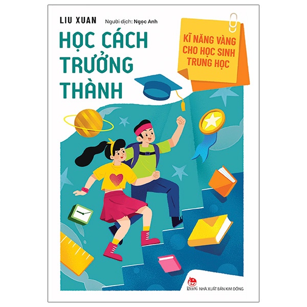 Sách Kĩ Năng Vàng Cho Học Sinh Trung Học: Học Cách Trưởng Thành